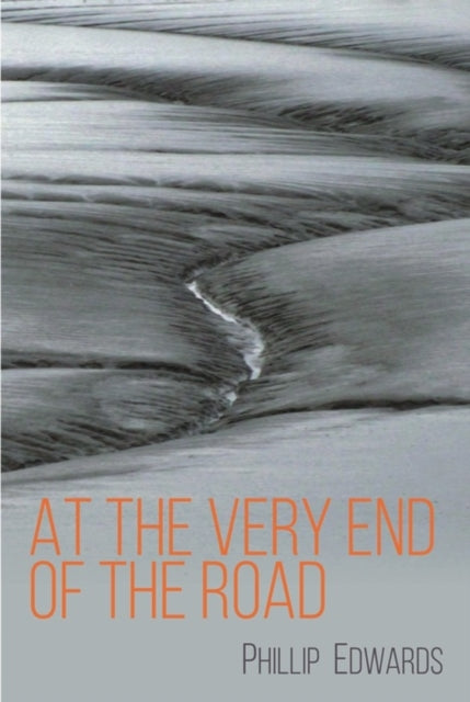 At The Very End Of The Road By Edwards, Phillip