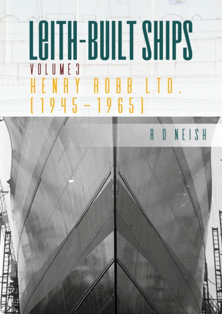 Henry Robb Ltd 1945-1969 Vol 3
