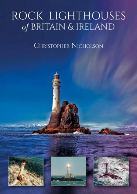 Rock Lighthouses Of Britain & Ireland By Nicholson, C