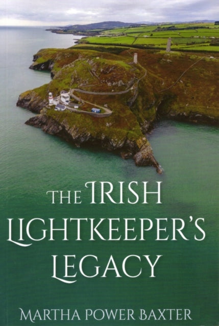 Irish Lightkeepers Legacy The