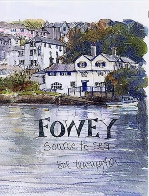 Fowey Source To Sea