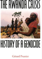 Rwanda Crisis History Of Genocide By Prunier, Gerard