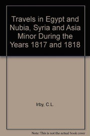 Travels In Egypt And Nubia Syria An