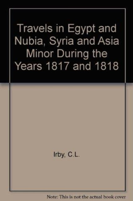Travels In Egypt And Nubia Syria An