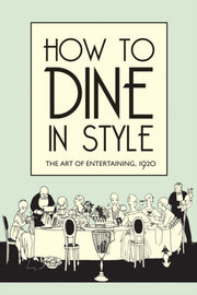 How To Dine In Style