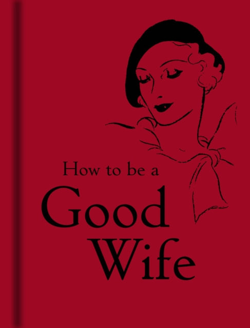 How To Be A Good Wife