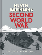 Heath Robinsons Second World War