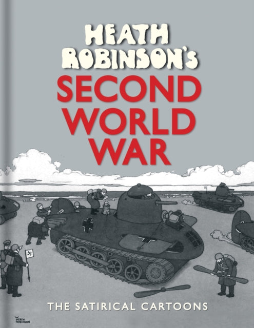 Heath Robinsons Second World War