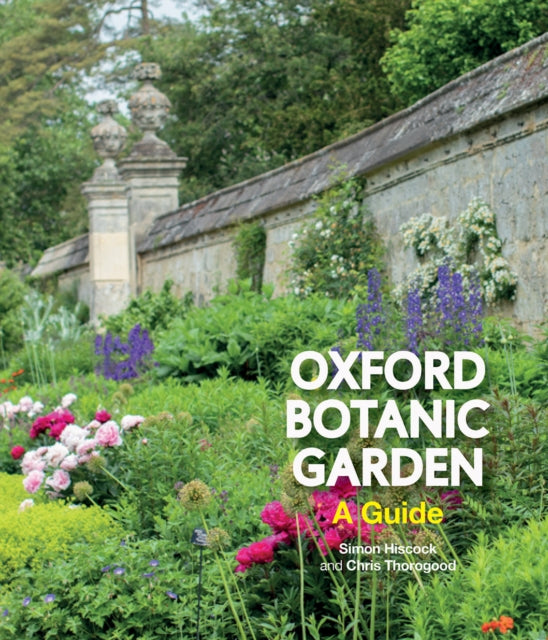 Oxford Botanic Garden A Guide