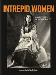 Intrepid Women Adventures/anthropology By Pitt Rivers Museum
