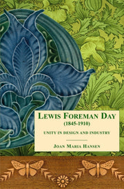 Lewis Foreman Day 1845-1910 By Hansen, Joan