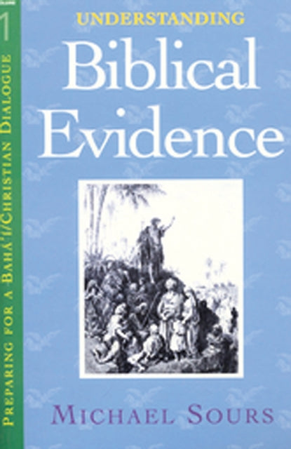 Understand Biblical Evidence By Michael W. Sours