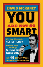 You Are Not So Smart