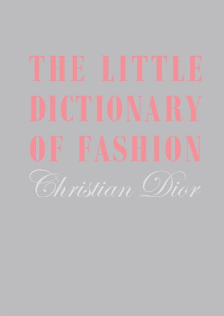 Little Dictionary Of Fashion By Dior, Christian