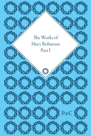 The Works Of Mary Robinson Part I By Brewer
