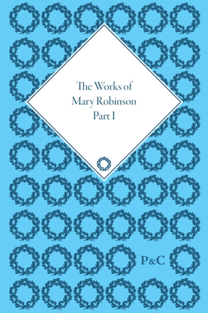 The Works Of Mary Robinson Part I By Brewer