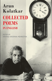 Arun Kolatkar Collected Poems In English