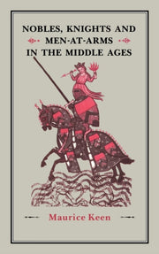 Nobles, Knights And Men-at-arms In The M By Keen, Maurice