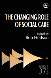 The Changing Role Of Social Care