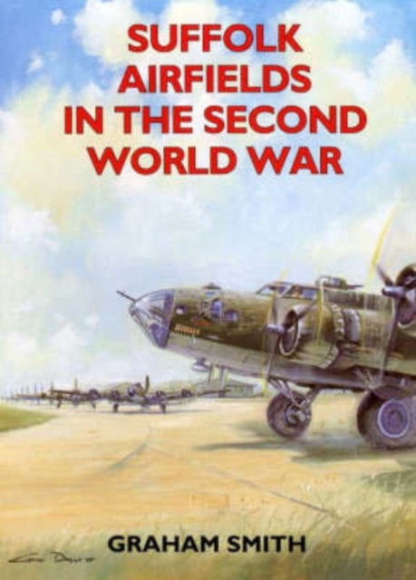 Suffolk Airfields In The Second World Wa
