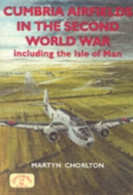 Cumbria Airfields In The Second World Wa