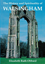 The History And Spirituality Of Walsingh By Obbard, Elizabeth Ru