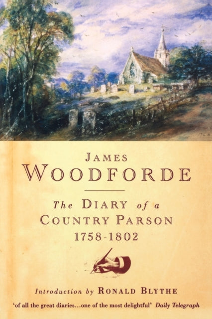 Diary Of A Country Parson, 1758-1802 By Woodforde, James