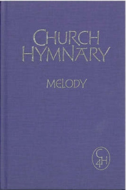 Church Hymnary Melody 4 Ed.