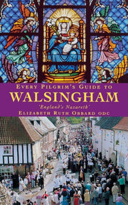 Every Pilgrim's Guide To Walsingham By Obbard, Elizabeth Ru