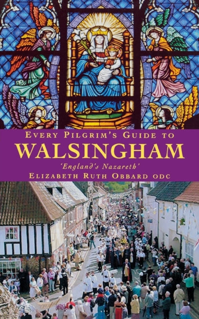 Every Pilgrim's Guide To Walsingham By Obbard, Elizabeth Ru