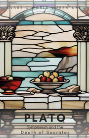 Plato Symposium & The Death Of Socrates By Plato