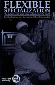 Flexible Specialization : The Dynamics O By Pedersen, Poul Ove