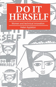 Do It Herself : Women And Technical Inno