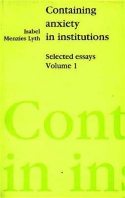 Containing Anxiety In Institutions