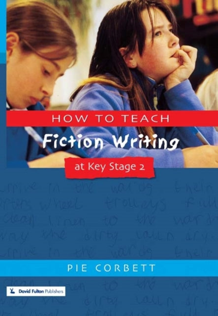 How To Teach Fiction Writing Key Stage 2