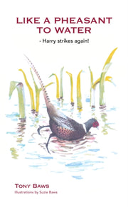 Like A Pheasant To Water By Baws, Tony