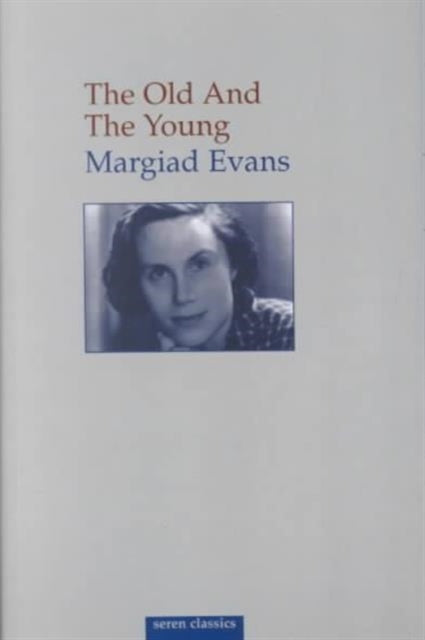Old And The Young - The By Evans, Margiad