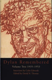 Dylan Remembered Vol Two 1935-1953 By Thomas, David N.