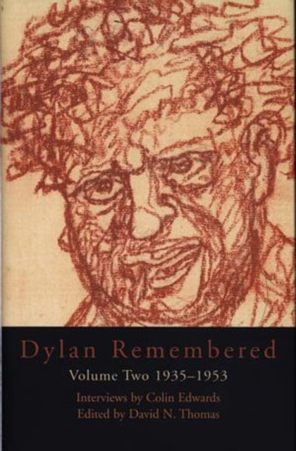 Dylan Remembered Vol Two 1935-1953 By Thomas, David N.