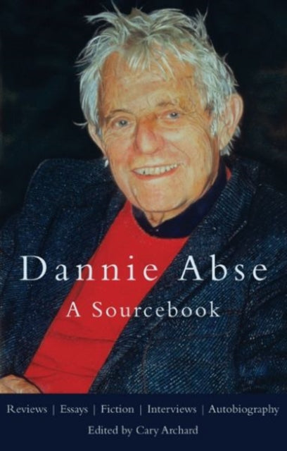 Dannie Abse A Sourcebook