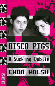 Disco Pigs Sucking Dublin