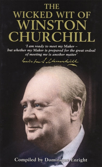 Wicked Wit Of Winston Churchill By Enright, D (comp)