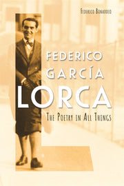 Federico Garc A Lorca: The Poetry In All