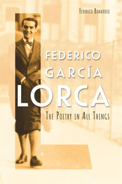Federico Garc A Lorca: The Poetry In All