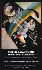 Psychic Assaults & Frightened Clinicians