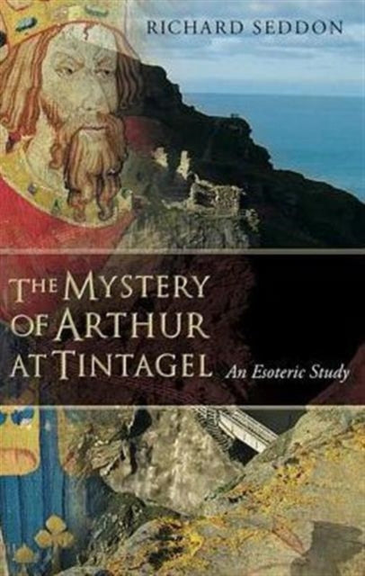 Mystery Of Arthur At Tintagel