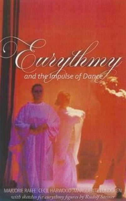 Eurythmy The Impulse Of Dance