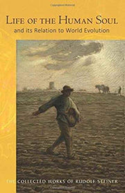 Life Of The Human Soul By Steiner, Rudolf