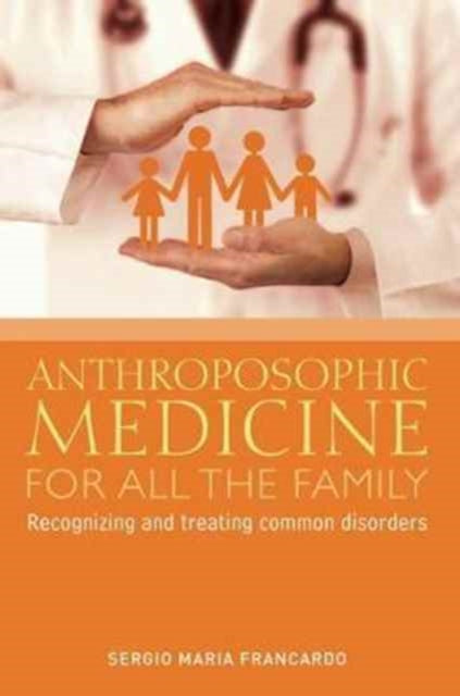 Anthroposophic Medicine For All The Famy