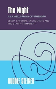 Night As A Wellspring Of Strength By Steiner, Rudolf